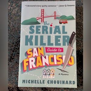 The Serial Killer Guide to San Francisco paperback Book by Michelle Chouinard